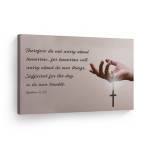 Scripture Bible Verse Wall Art Canvas Print Christian Mathew 6:34 Therefore Do Not worry about Tomorrow Jesus Lord Pray Cross Home Decor