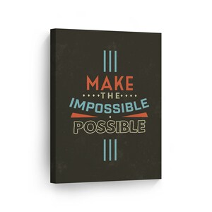 Make The Impossible Possible Quote Vintage Style Home Decor Inspirational Wall Art CANVAS PRINT Motivational Home Decor