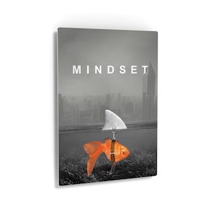 Mindset Metal Print Black and White Goldfish Shark Entrepreneur Inspirational Motivational Quote Wall Art Living Room Office Decor