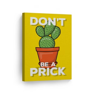Don&#39;t Be a Prick Lettering Cactus Yellow Motivational Canvas Wall Art Print Inspirational Entrepreneur Quote Modern Office Living Room Decor