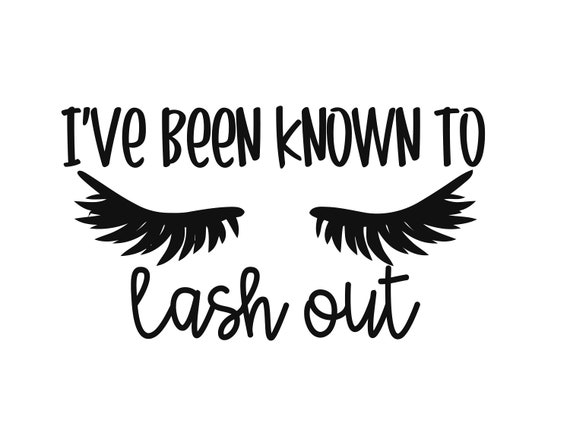 Download I've Been Known To Lash Out SVG Digital Download Cut Files ...