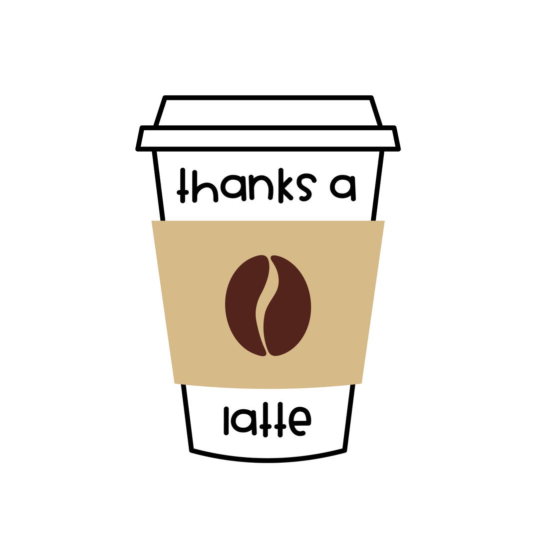 Thanks A Latte SVG Digital Download Cut Files - Etsy