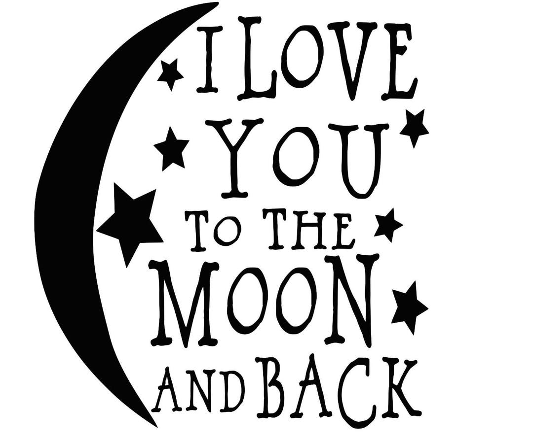 Love You to the Moon & Back SVG Digital Download File - Etsy