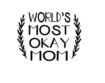 La mamá más buena del mundo SVG Archivos de corte de descarga digital