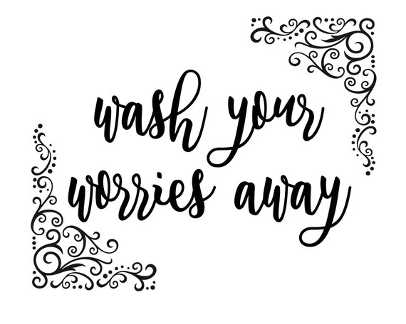 Wash Your Worries Away SVG Digital Download Files | Etsy