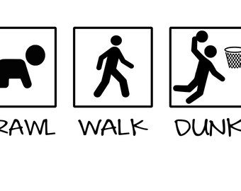 Crawl, Walk, Dunk SVG Digital Download Cut File