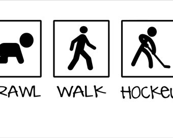 Crawl, Walk, Hockey SVG Digital Download Cut Files