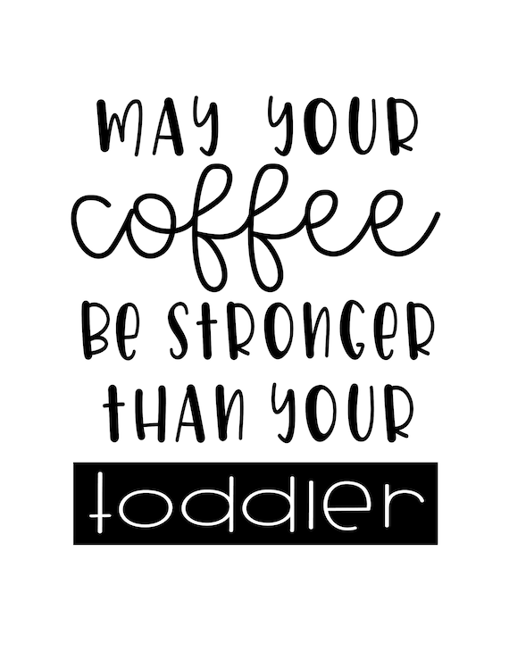 Free Free 62 Coffee Toddler Svg SVG PNG EPS DXF File