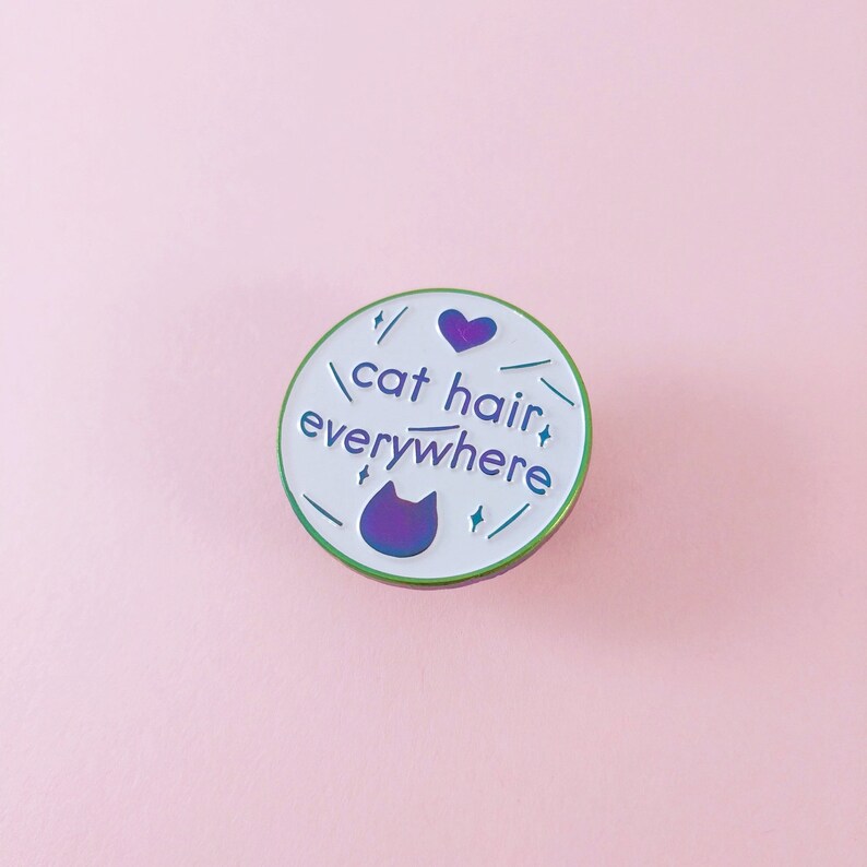 Cat Hair Everywhere Enamel Pin Etsy