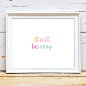 It Will Be Okay Print