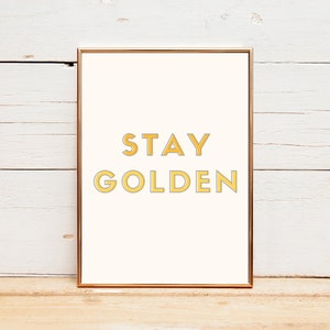 Stay Golden Print