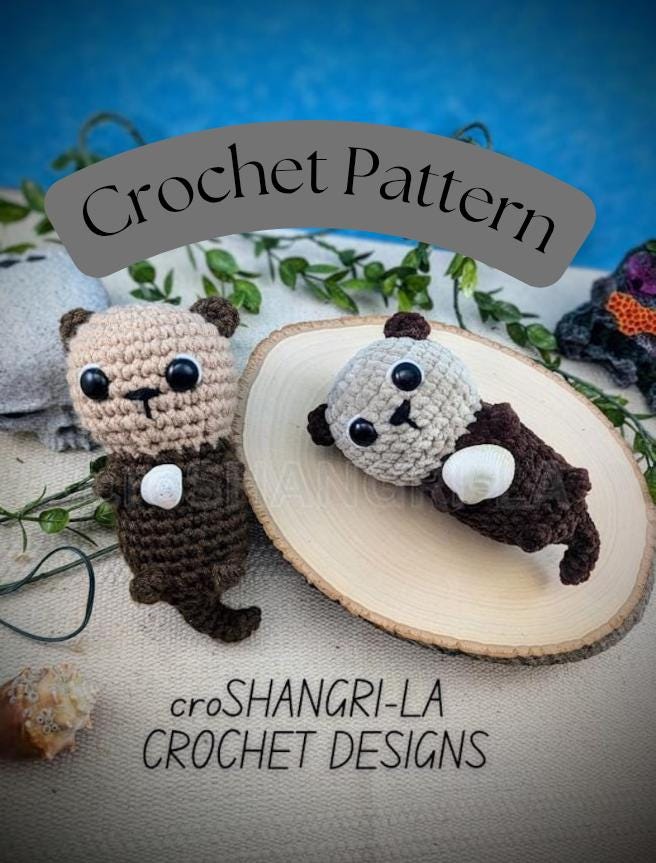 39 Otter Crochet Patterns for Cute Gifts, Nursery Decor, and Pocket-Sized Amigurumi 25 Sea Otter Crochet Pattern Stuffed animal plush toy
