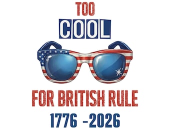 Imagen PNG de "Demasiado genial para el dominio británico" / Gráfico de la independencia estadounidense (descarga digital)