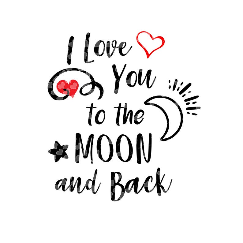 Download I Love You to the Moon and Back svg cut file | Etsy