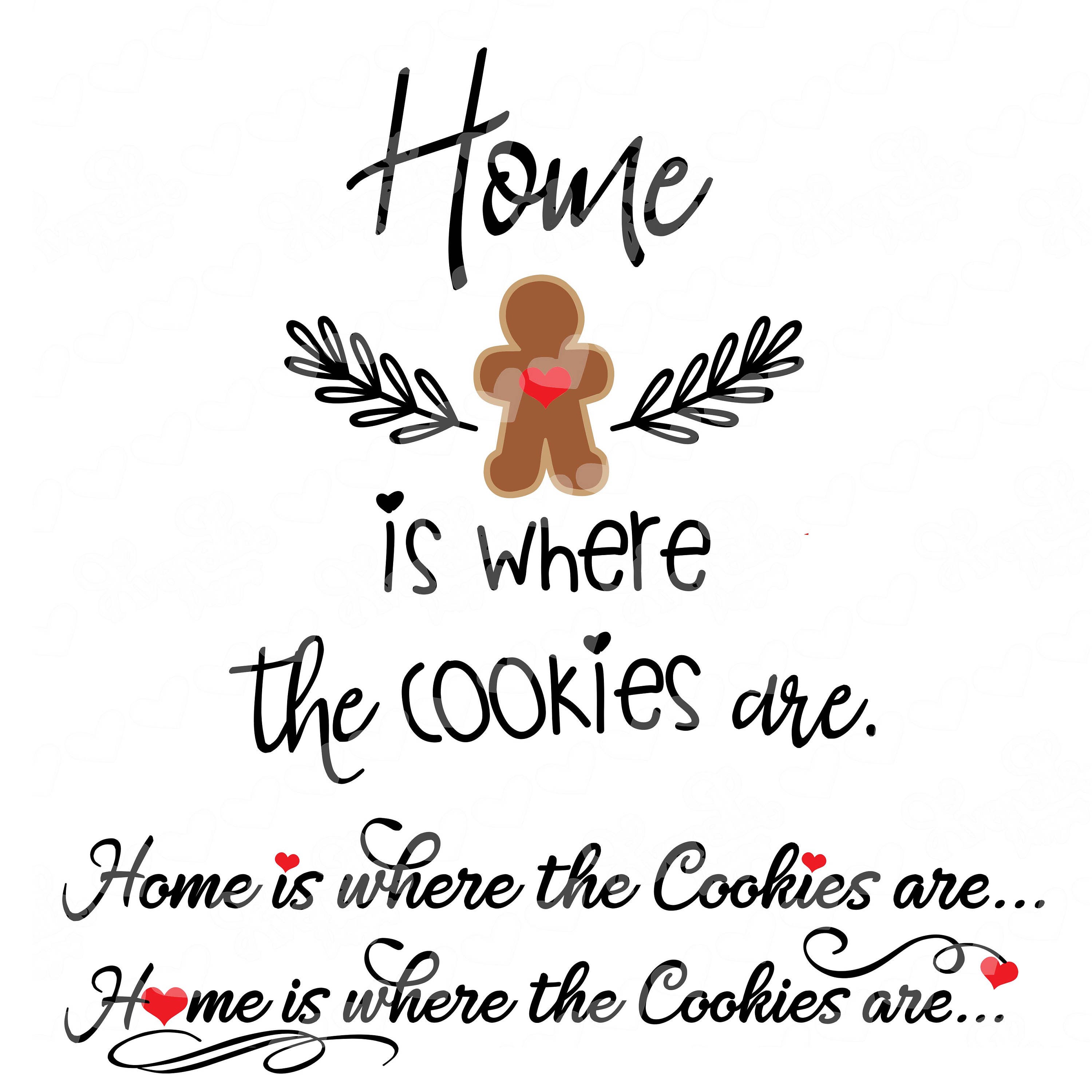 Download Home Is Where The Cookies Are Sign Word Art Svg Etsy