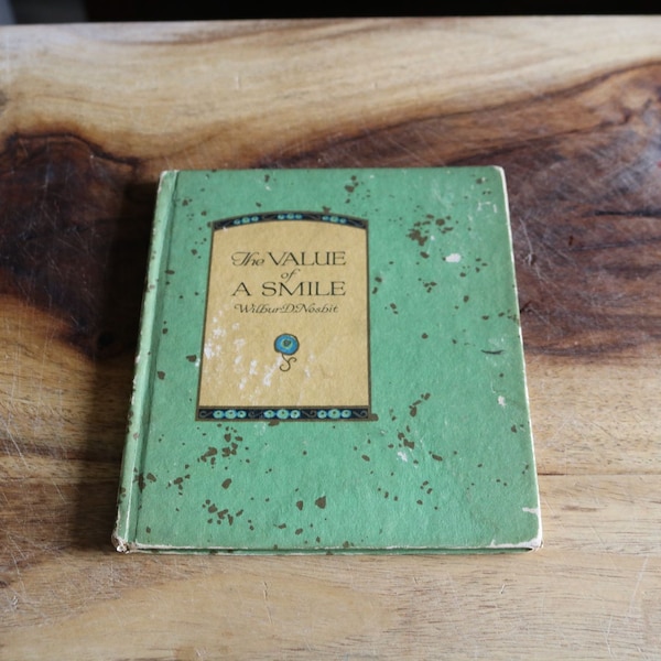 Antique 1920 The Value of a Smile Book, Vintage Bookshelf Decor, Small Hard Cover Poem Book by Wilbur Nesbit, Friend Gift, Art Deco Artwork