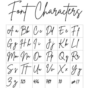 May include: A black and white image displaying a cursive font. The text "Font Characters" is at the top. Below, the alphabet, numbers, and symbols are shown in a grid format, showcasing the font's style.
