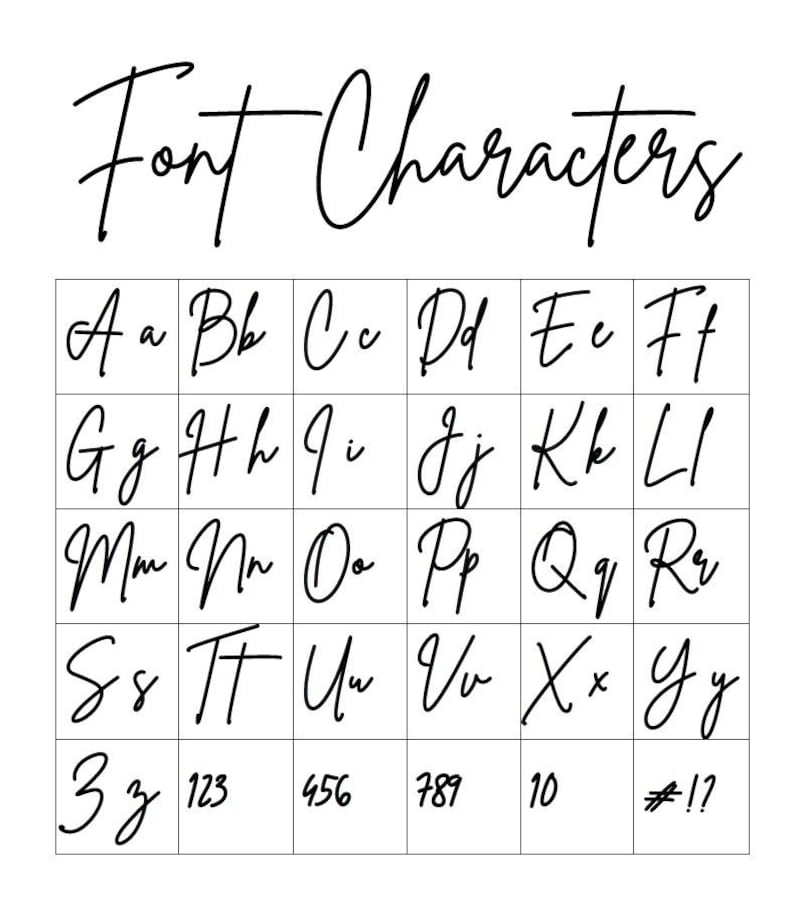 May include: A black and white image displaying a cursive font. The text "Font Characters" is at the top. Below, the alphabet, numbers, and symbols are shown in a grid format, showcasing the font's style.