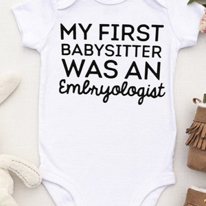 IVF Onesie, IVF Baby, IVF Gift, My First Babysitter Was An Embryologist, Embryo, The Little Embryo That Could Onesie image 3