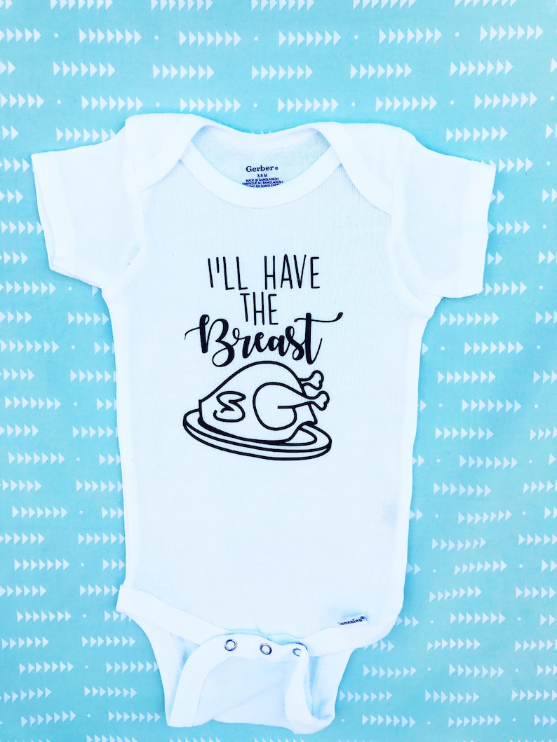 I/'ll Have The Breast Onesie Baby Onesie IVF Baby Onesie Blessed Onesie Thanksgiving Baby Onesie
