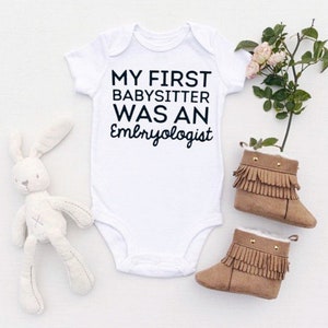 IVF Onesie, IVF Baby, IVF Gift, My First Babysitter Was An Embryologist, Embryo, The Little Embryo That Could Onesie image 1
