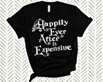 Happily Ever After is Expensive WOMEN'S Tshirt, Women’s T-shirt, Transfer Day Shirt, IVF women’s tee, Black and white graphic tee
