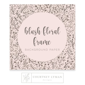 Blush Floral Frame Background Paper, Pink Floral Digital Paper, Floral Frame Background, Frame Art Digital Download, Floral Frame JPEG Paper