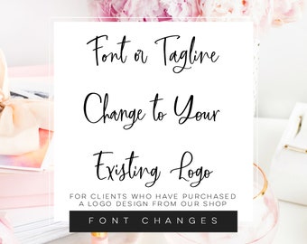 Logo Font Change · Tagline Addition · Logo Font/Color Edit · Exclusively For Clients (who have purchased a logo or design from our shop)