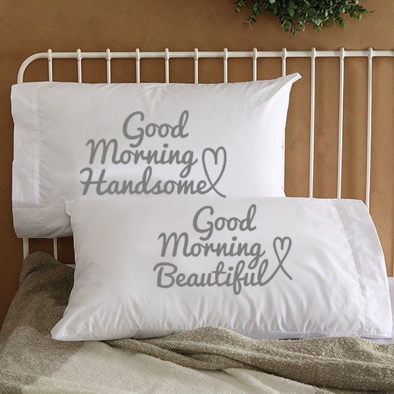 Good Morning Handsome and Beautiful His Hers Pillow Cases for sale | eBay