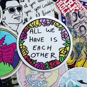 All We Have Is Each Other Sticker image 1