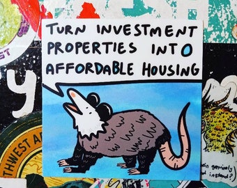 Turn Investment Properties into Affordable Housing Possum Friend Sticker