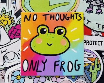 No Thoughts Only Frog Sticker