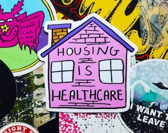 Housing Is Healthcare Sticker