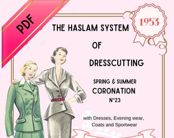 Patrons de couture vintage des années 50, Edition spéciale Couronnement de la Reine Elisabeth II, Haslam System of Dresscutting no 23