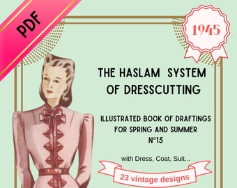 Patrons de couture Vêtements des années 1940, Haslam system, Mode printemps été guerre 39-45, modèles vintage, patron ancien