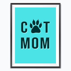 Cat Mom Printable - Artwork - Instant digital download - Text art printable - Wall art - printable JPG - Downloadable art