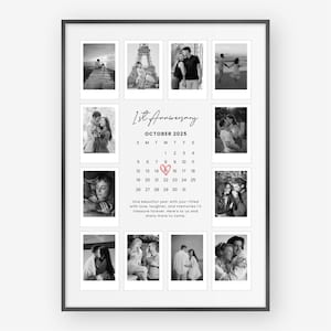 May include: A black framed photo collage featuring twelve black and white photos. The collage includes the text "1st Anniversary October 2025" and a calendar with a heart drawn on the 21st. The bottom of the collage reads "One beautiful year..."
