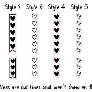 May include: Six different styles of black and white heart and bow designs for stickers. The designs are arranged in two rows of six. The designs are all vertical and are about 1 inch tall. The text "Style 1" through "Style 6" is above the designs.