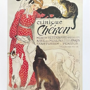 Op de afbeelding: Een vintage poster die reclame maakt voor een dierenkliniek genaamd "Clinique Cheron" in Parijs, Frankrijk. De poster toont een vrouw in een rode jurk, omringd door verschillende honden en katten. De tekst op de poster luidt "Médecin Vétérinaire Spécialiste, 8 Rue des Moulins, Avenue de l'Opéra, Paris, Sanatorium, Pension, Téléphone 141.06".