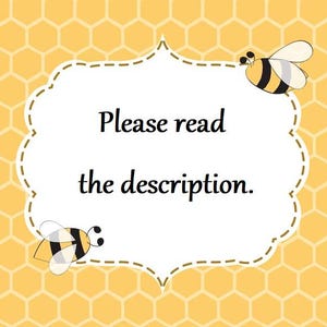 May include: A decorative white sign with a dotted border and the text "Please read the description." Two cartoon bees are on the sign, set against a yellow honeycomb background.