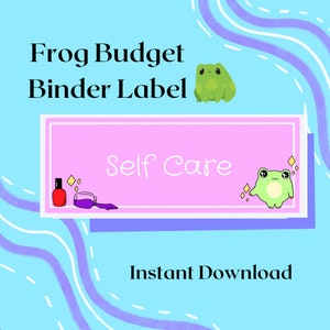 May include: A pink printable binder label with the text "Frog Budget Binder Label" and "Self Care" in black text. A green frog cartoon is on the right side of the label. The label has a white border and is on a blue background with white and purple wavy lines.