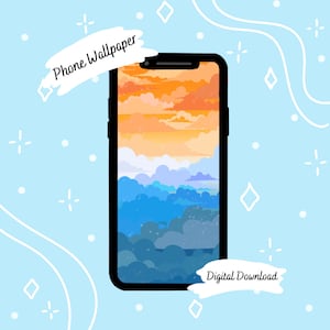 May include: A digital phone wallpaper featuring a sunset over a sea of clouds. The colors are orange, yellow, blue, and white. The text "Phone Wallpaper" and "Digital Download" are included in the image.