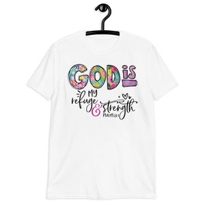 Christian T-Shirt, God Is My Refuge & Strength, Made in USA