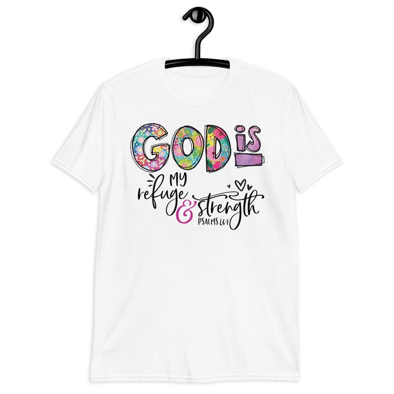 Christian T-Shirt, God Is My Refuge & Strength, Made in USA