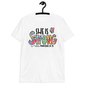 Christian T-Shirt, She Is Strong, Proverbs 31:25, Made in USA