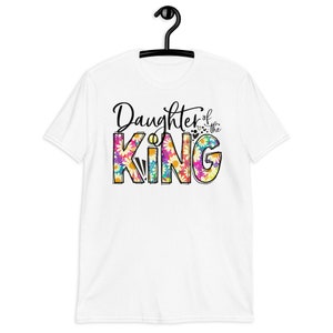 Christian T-Shirt, Daughter Of The King, Made in USA