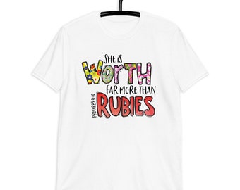 Christian T-Shirt, She Is Worth Far More Than Rubies, Proverbs 31:10, Made in USA