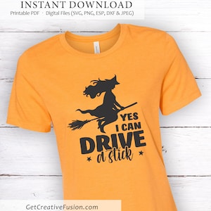 Witch on a broom svg cut file, Flying witch svg cut file, Yes I can drive a stick cut file for Silhouette and Cricut, Witch Printable