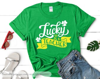 St. Patrick's Day Lucky Teacher SVG, Shirt Design (Digital Download)