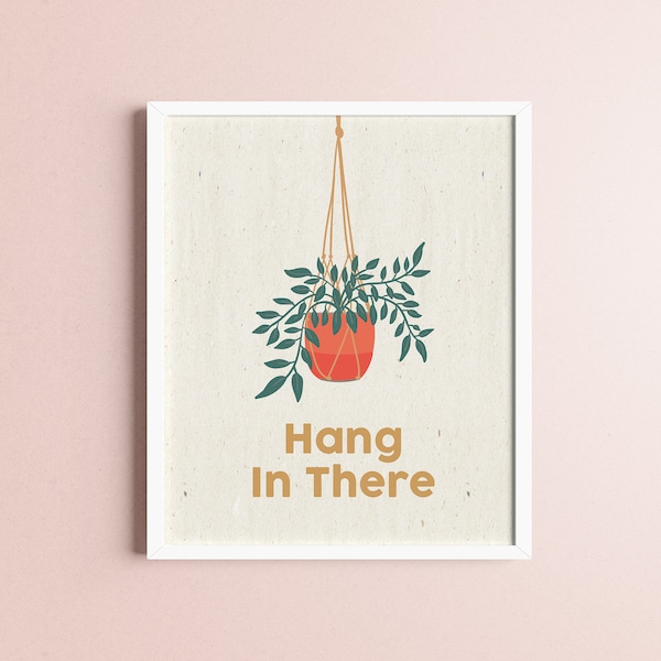 Hang in There Plant Motivational Cute Wall Decor Art Print Poster for Office | Hang in there plant poster, funny, Physical Print